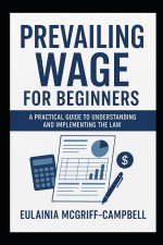 PREVAILING WAGE FOR BEGINNERS