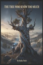 The Tree Who Knew Too Much