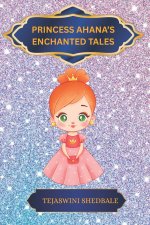 PRINCESS AHANA'S ENCHANTED TALES