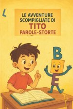 le avventure scompigliate di Tito parole storte
