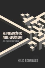 NA FORMAÇÃO DO ARTE-EDUCADOR