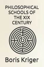 PHILOSOPHICAL SCHOOLS OF THE XIX CENTURY
