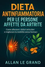 DIETA ANTINFIAMMATORIA PER LE PERSONE AFFETTE DA ARTRITE