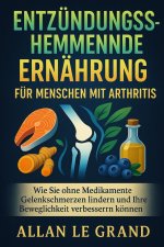 ENTZÜNDUNGSHEMMENDE ERNÄHRUNG FÜR MENSCHEN MIT ARTHRITIS