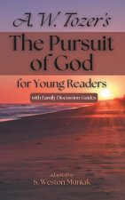 The Pursuit of God for Young Readers