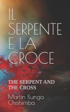 IL SERPENTE E LA CROCE
