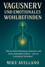 VAGUSNERV UND EMOTIONALES WOHLBEFINDEN