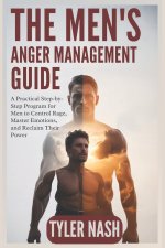 The Men's Anger Management Guide