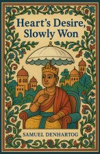 Heart's Desire, Slowly Won