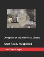 Decryption of the Amerithrax Letters