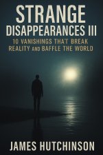 Strange Disappearances 3