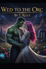 Wed to the orc