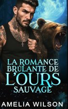 La Romance Brûlante De L'Ours Sauvage
