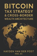 Bitcoin Tax Strategy & Cross-Border Wealth Architecture
