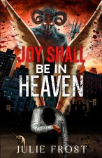 Joy Shall Be in Heaven