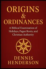 ORIGINS & ORDINANCES