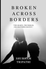 Broken Across Borders
