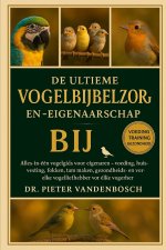 De Ultieme Vogelbijbelzorg En -Eigenaarschap