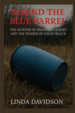 Behind the Blue Barrel