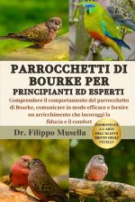 PARROCCHETTI DI BOURKE PER PRINCIPIANTI ED ESPERTI