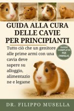 GUIDA ALLA CURA DELLE CAVIE PER PRINCIPIANTI