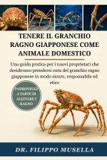 TENERE IL GRANCHIO RAGNO GIAPPONESE COME ANIMALE DOMESTICO