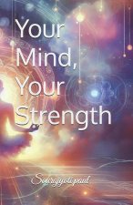 Your Mind, Your Strength
