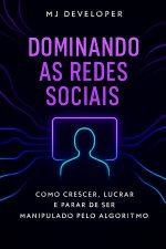 Dominando as Redes Sociais