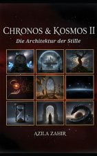 Chronos und Kosmos II - Die Architektur der Stille