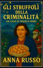 Gli Struffoli della Criminalità - serie Giallo Napoli