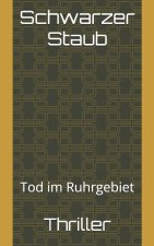 Schwarzer Staub