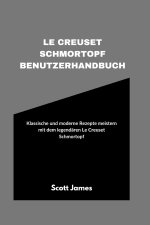 Le Creuset Schmortopf Benutzerhandbuch