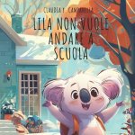 Lila non vuole andare a scuola