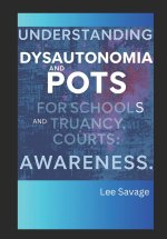 Understanding Dysautonomia and POTS for Schools and Truancy Courts