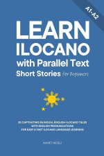 Learn Ilocano with Parallel Text Short Stories for Beginners
