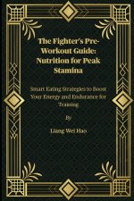 The Fighter's Pre-Workout Guide