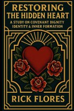Restoring The Hidden Heart
