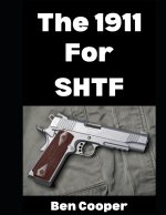 The 1911 For SHTF