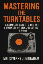 MASTERING THE TURNTABLES