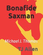 Bonafide Saxman