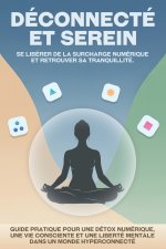 Déconnecté et serein