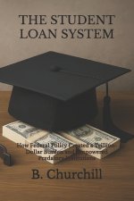 THE STUDENT LOAN SYSTEM