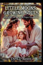 Little Moons, Growing Souls