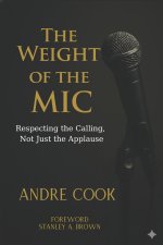 The Weight of the Mic