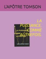LA PUISSANCE, COMME AUTREFOIS