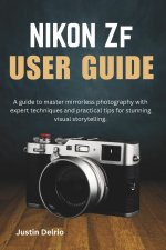 NIKON ZF USER GUIDE