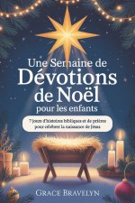 Une semaine de dévotions de Noël pour les enfants