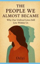 The People We Almost Became