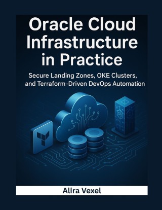 Oracle Cloud Infrastructure in Practice