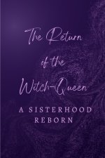 The Return of the Witch-Queens